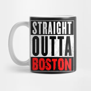 Straight Outta Boston Mug